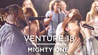 WorshipMob Venture 18 - Mighty One, Worthy, Move Your Heart, Nothing Else, Tremble, & Spontaneous