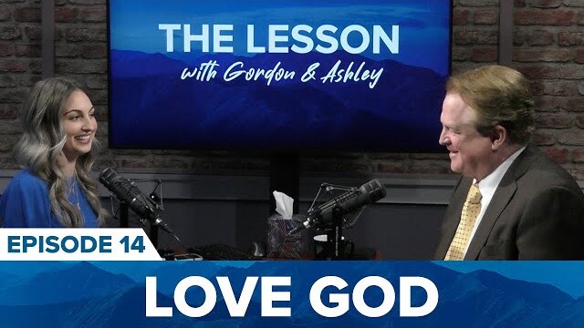 Episode 14. The Greatest of These is Love, Part 1: Love God