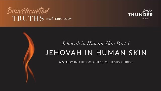 Eric Ludy – Jehovah in Human Skin (1 of 4)