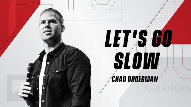 Let's Go... Slow | Chad Bruegman | Let's Go