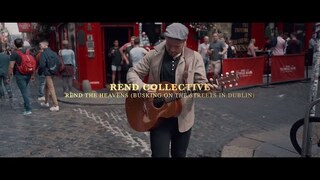 Rend Collective - REND THE HEAVENS (BUSKING ON THE STREETS OF DUBLIN)