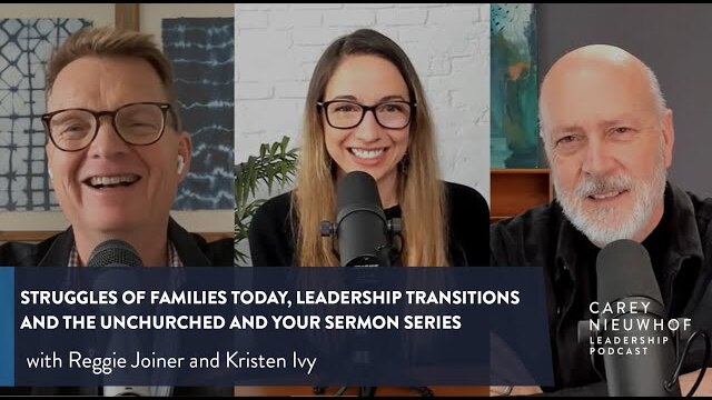 Reggie Joiner & Kristen Ivy on What Families are REALLY Struggling With + Reaching the Unchurched
