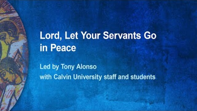 Lord, Let Your Servants go in Peace