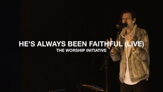 He's Always Been Faithful (Live) | The Worship Initiative feat. John Marc Kohl