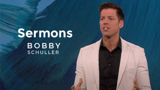 Sermons | Bobby Schuller