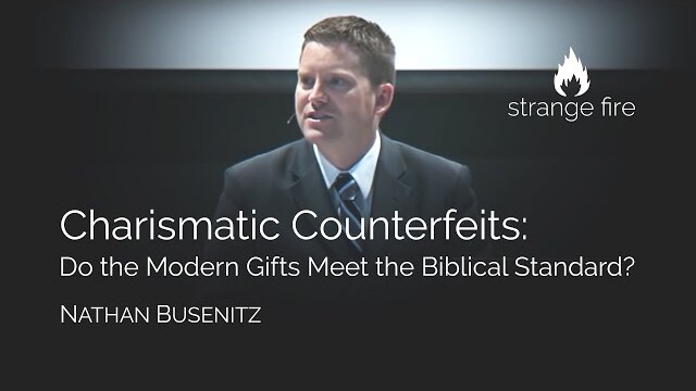 Charismatic Counterfeits: Do the Modern Gifts Meet the Biblical Standard? (Nathan Busenitz)