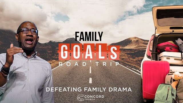 Defeating Family Drama // Family Goals - Bryan Carter