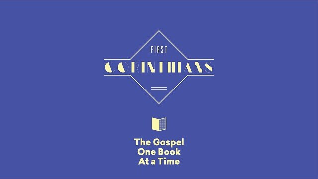 1 Corinthians Summary - Paul Tripp's Bible Study (Episode 047)