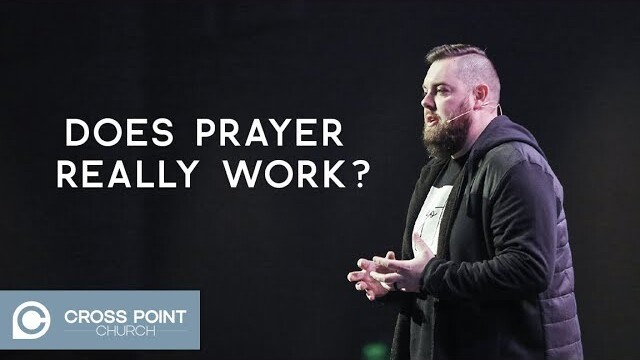 DOES PRAYER REALLY WORK? | Do Not Disturb wk. 2 | Cross Point Church