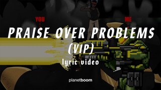 Praise Over Problems (VIP Mix) | JC Squad | planetboom Official Lyric Video