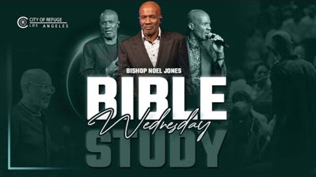 BISHOP NOEL JONES - BIBLE STUDY - 07-20-2022