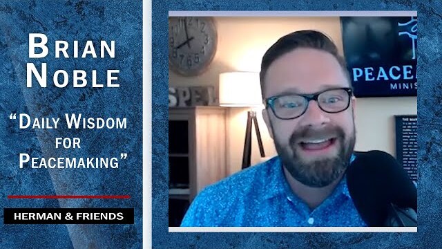 Herman and Friends - Brian Noble "Daily Wisdom for Peacemaking"