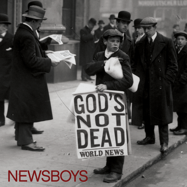 God's Not Dead | Newsboys