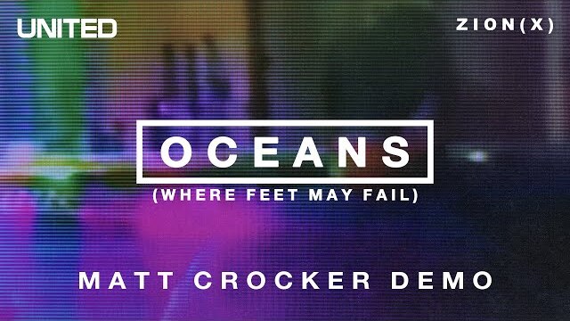 Oceans (Where Feet May Fail) - Matt Crocker Demo | Hillsong UNITED