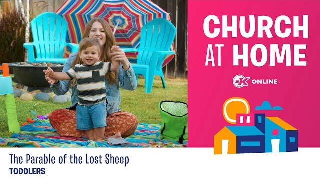 Church at Home | Toddlers | The Parable of the Lost Sheep