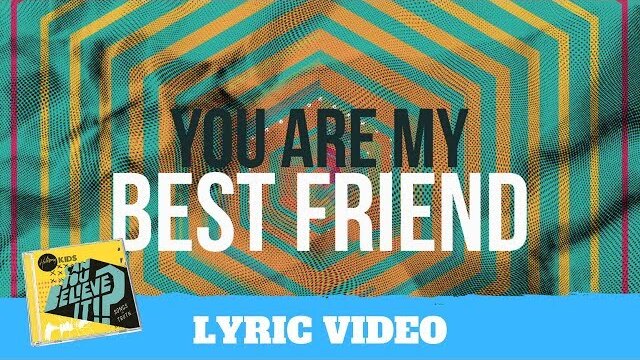 My Best Friend (Lyric Video) - Hillsong Kids