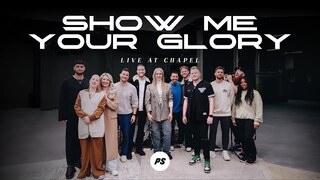 Show Me Your Glory - Live At Chapel | Planetshakers YouTube Premiere