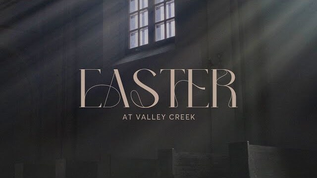 Easter at Valley Creek 2024 | Online Experience