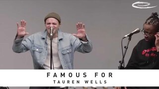 TAUREN WELLS - Famous For (I Believe): Song Session