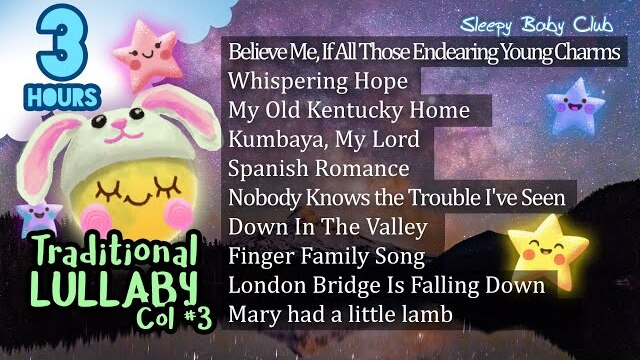 🟢 Traditional Collection #3 Lullabies ❤♫ Best Music for Babies to Go to Sleep Nursery Rhymes 3 hours