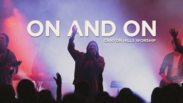 On and On (Live) | Canyon Hills Worship