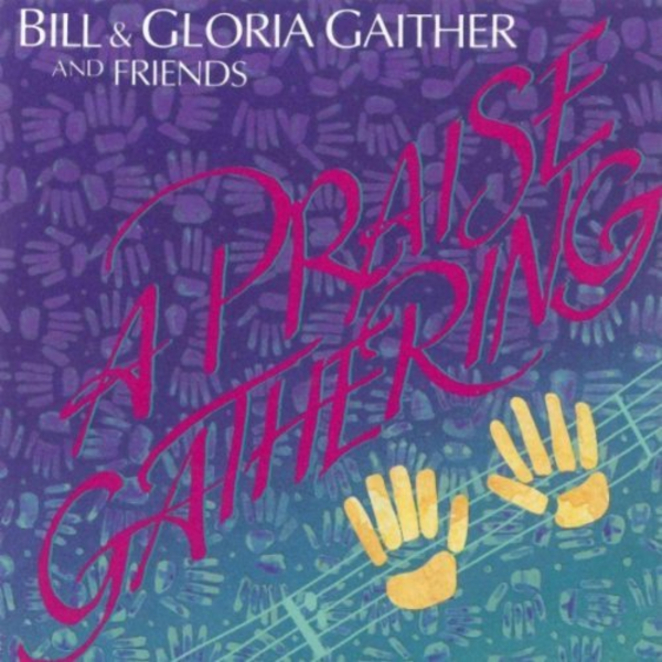 A Praise Gathering | Gaither Music