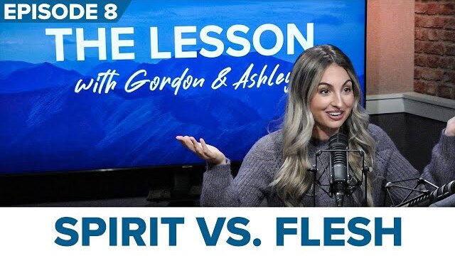 Episode 8. Spirit vs. Flesh