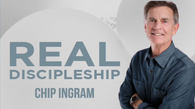 Real Discipleship | Chip Ingram