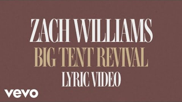 Zach Williams - Big Tent Revival (Official Lyric Video)