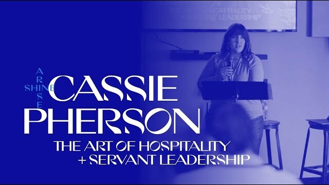 ASC21 Workshop: Art of Hospitality + Servant Leadership // Cassie Pherson