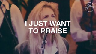I Just Want To Praise The Lord - Hillsong Worship