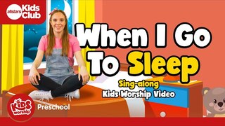 When I Go To Sleep | #Preschool Worship Song | Sing-along Christian kids song 🎵 #kidsworship #kidmin
