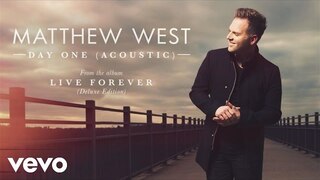 Matthew West - Day One (Acoustic/Audio)