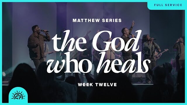 The God Who Heals | Doug Sauder | Matthew 8:1-22