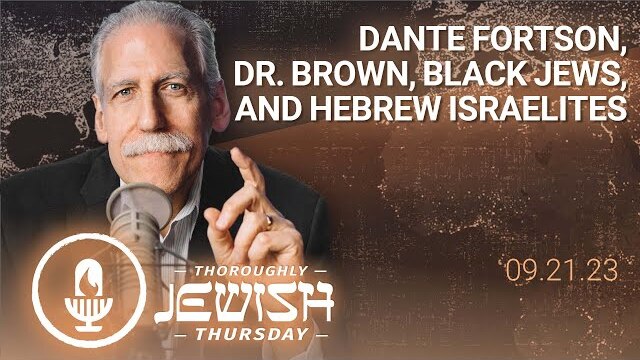 Dante Fortson, Dr. Brown, Black Jews, and Hebrew Israelites