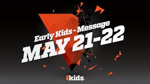 Early Kids - "Show and Tell" Message Week 3 - May 21-22