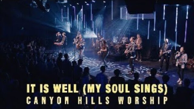 It Is Well (My Soul Sings) - Canyon Hills Worship