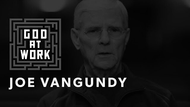Joe VanGundy | God at Work