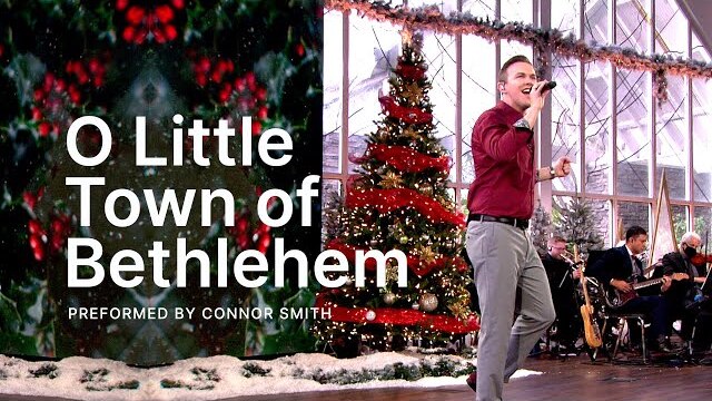 O Little Town of Bethlehem - Connor Smith