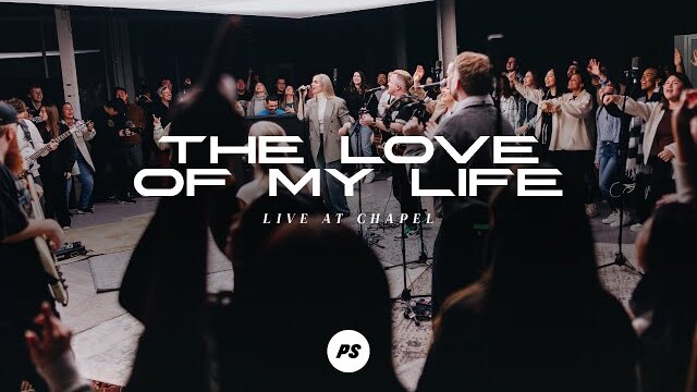 The Love Of My Life | Show Me Your Glory - Live At Chapel | Planetshakers Official Music Video