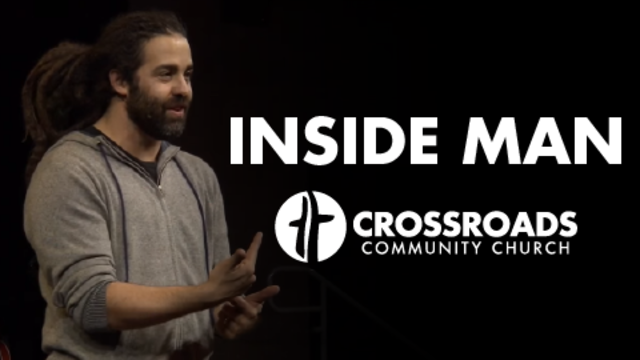 Inside Man | Crossroads Community Church