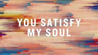You Satisfy My Soul (Official Lyric Video) |  Laura Hackett Park  |  BEST OF ONETHING LIVE