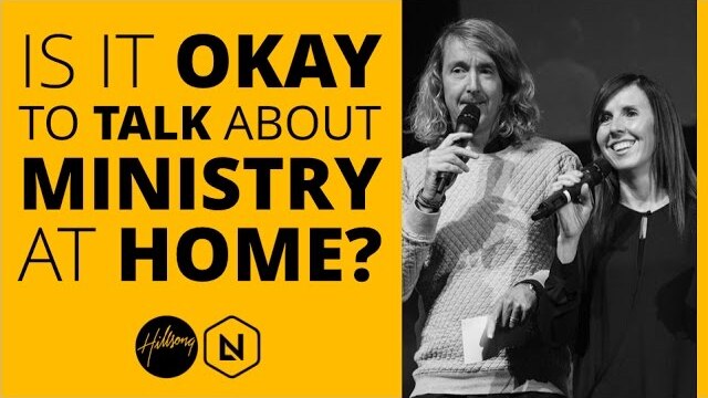 Is It Okay To Talk About Ministry At Home? | Hillsong Leadership Network TV