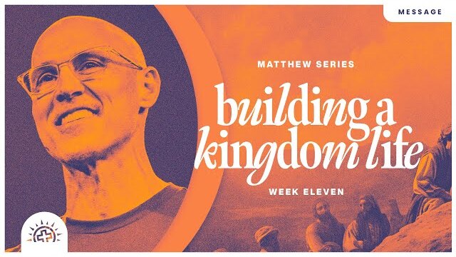 Building a Kingdom Life   | Doug Sauder | Matthew 7