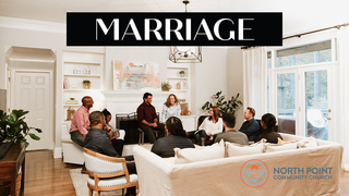 Marriage | North Point Community Church