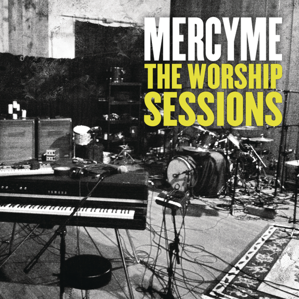 The Worship Sessions | MercyMe