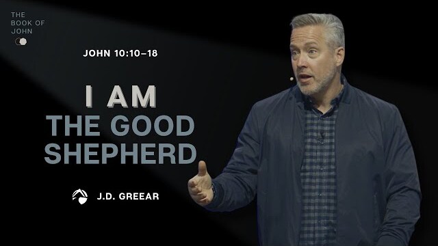 I Am the Good Shepherd | J.D. Greear