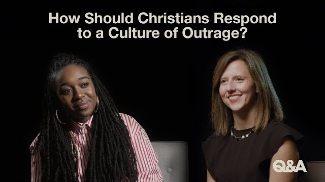 How Should Christians Respond to a Culture of Outrage?
