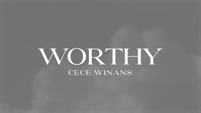 CeCe Winans - Worthy (Official Lyric Video)