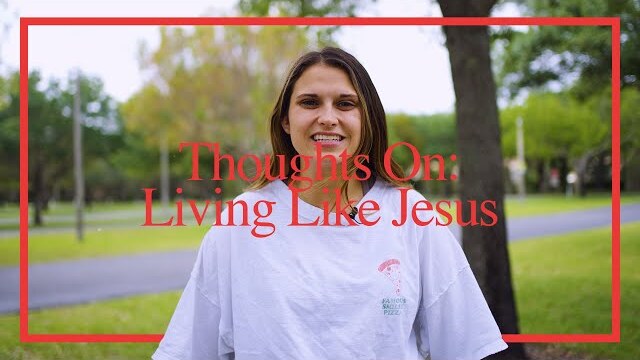 Seeking, Loving, and Sharing like JESUS | Thoughts On: Living Like Jesus
